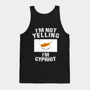 I'm Not Yelling I'm Cypriot Tank Top